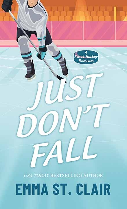 Just Don't Fall / Emma St Clair